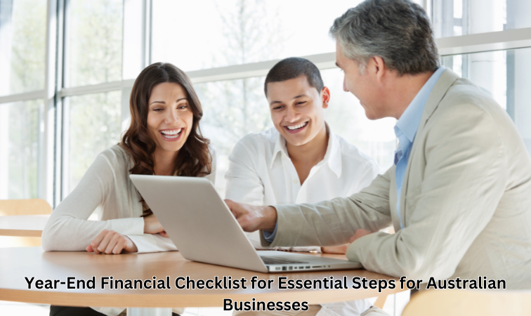 Year-End Financial Checklist for 2025: Essential Steps for Australian Businesses